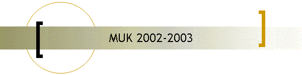 MUK 2002-2003