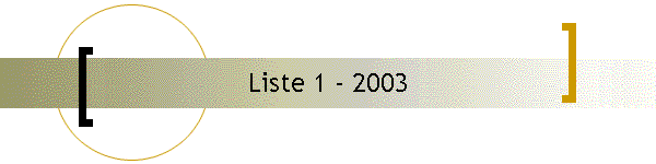 Liste 1 - 2003