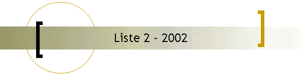 Liste 2 - 2002