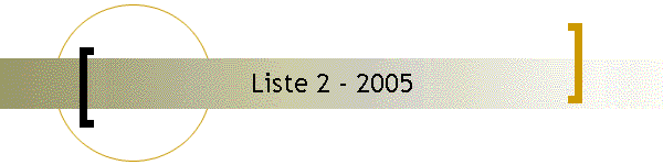 Liste 2 - 2005