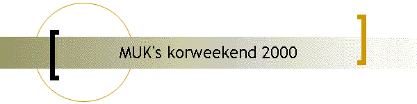 MUK's korweekend 2000
