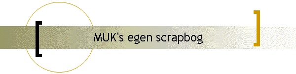MUK's egen scrapbog