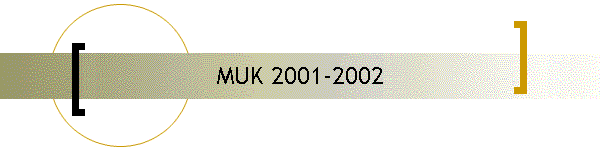MUK 2001-2002
